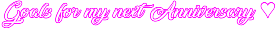 Goals-for-my-next-Anniversary-9-24-2024.png