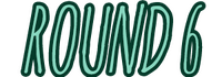 round 6.png